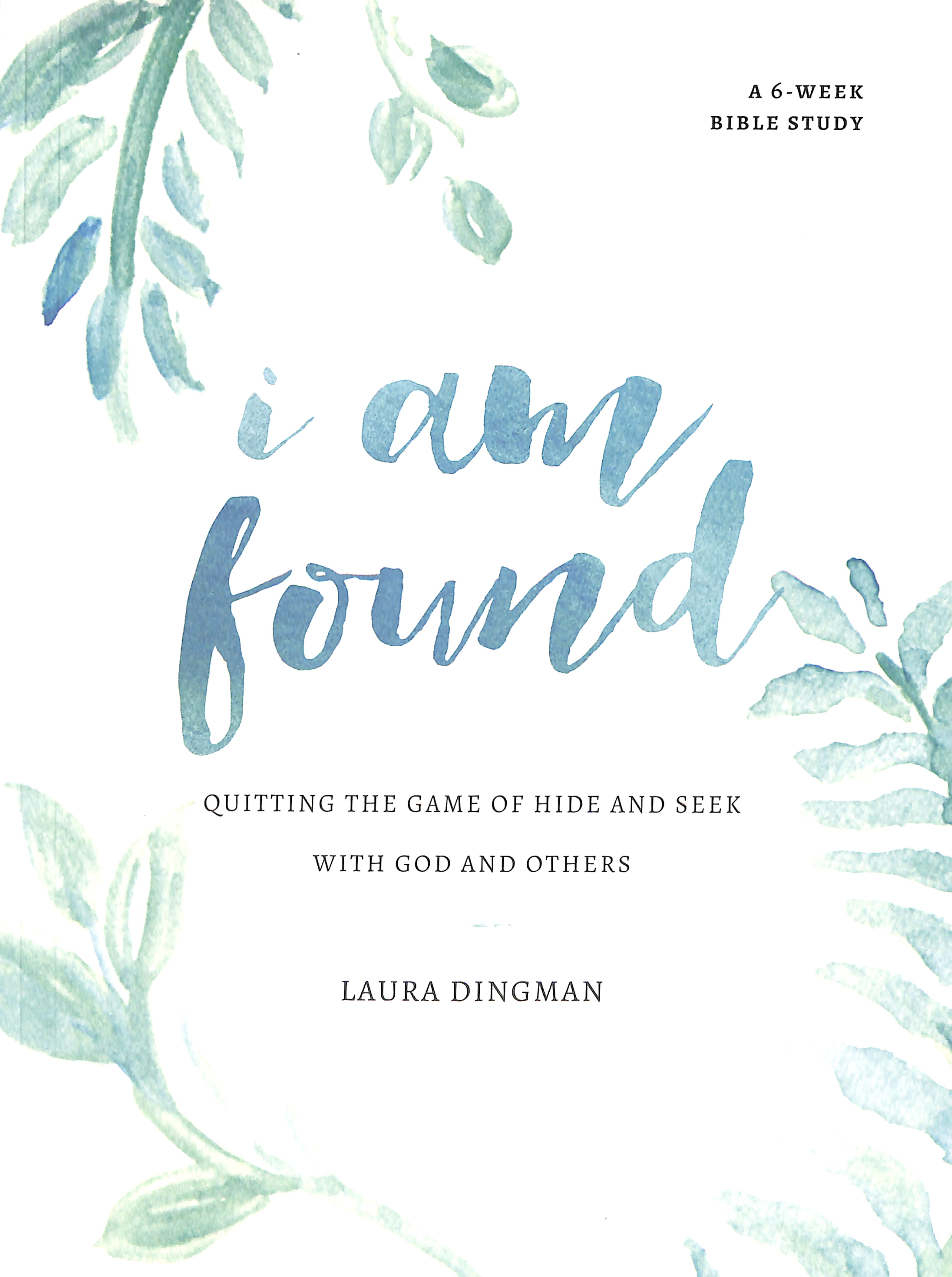 I Am Found: Quitting the Game of Hide and Seek With God and Others