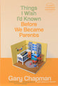 Things I Wish I'd Known Before We Became Parents