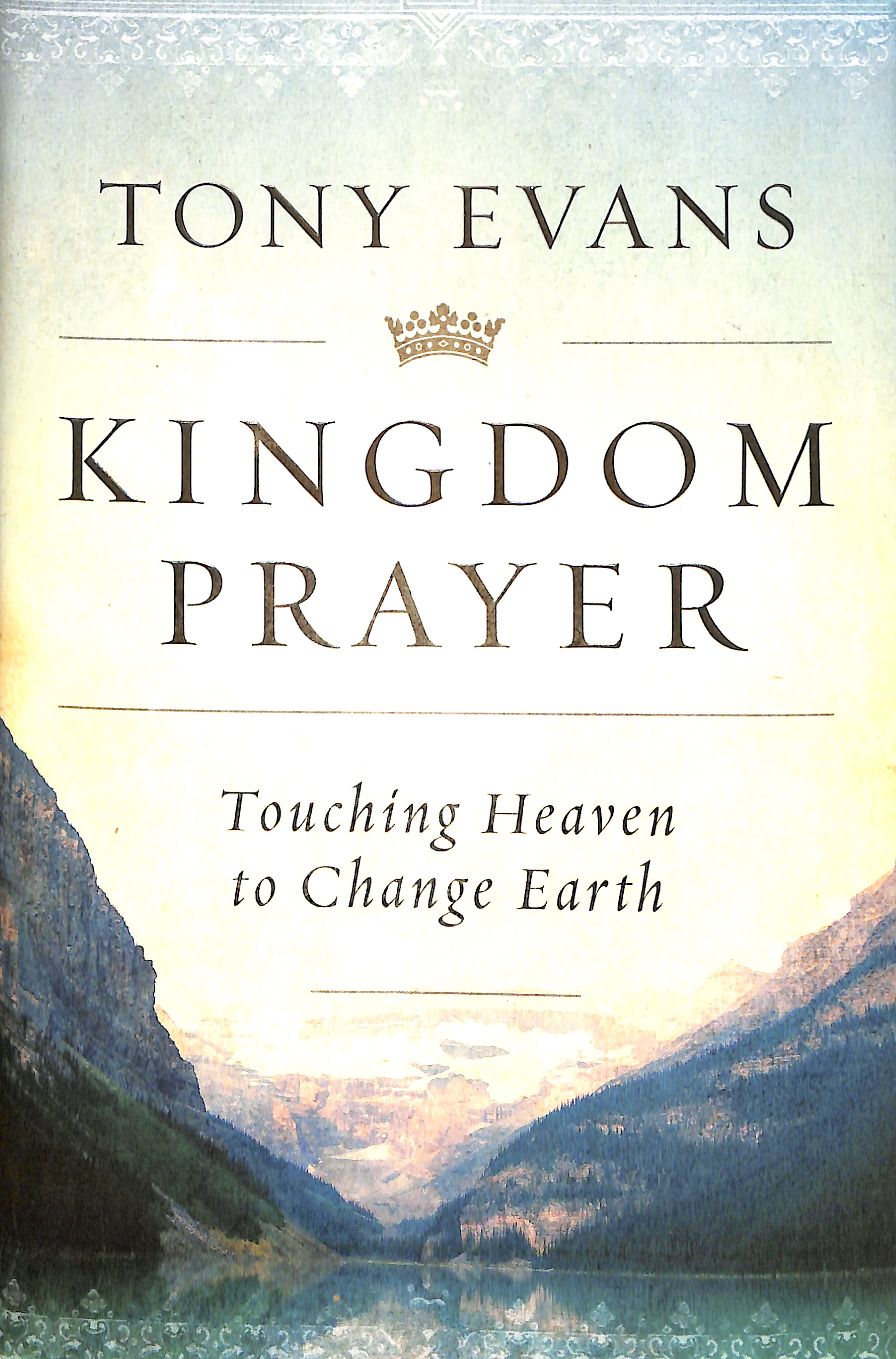 Kingdom Prayer: Touching Heaven to Change Earth