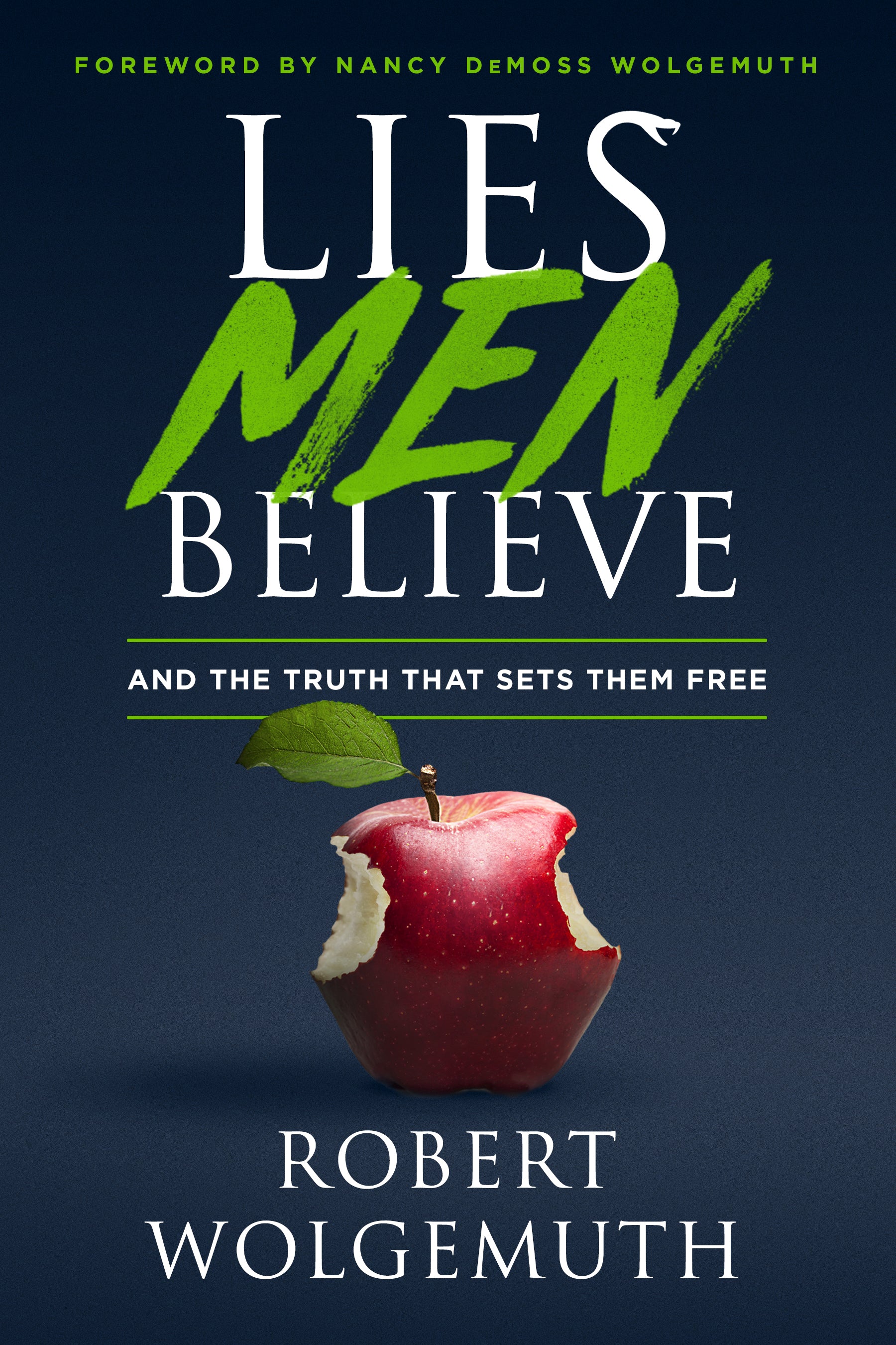 Lies Men Believe: And the Truth That Sets Them Free