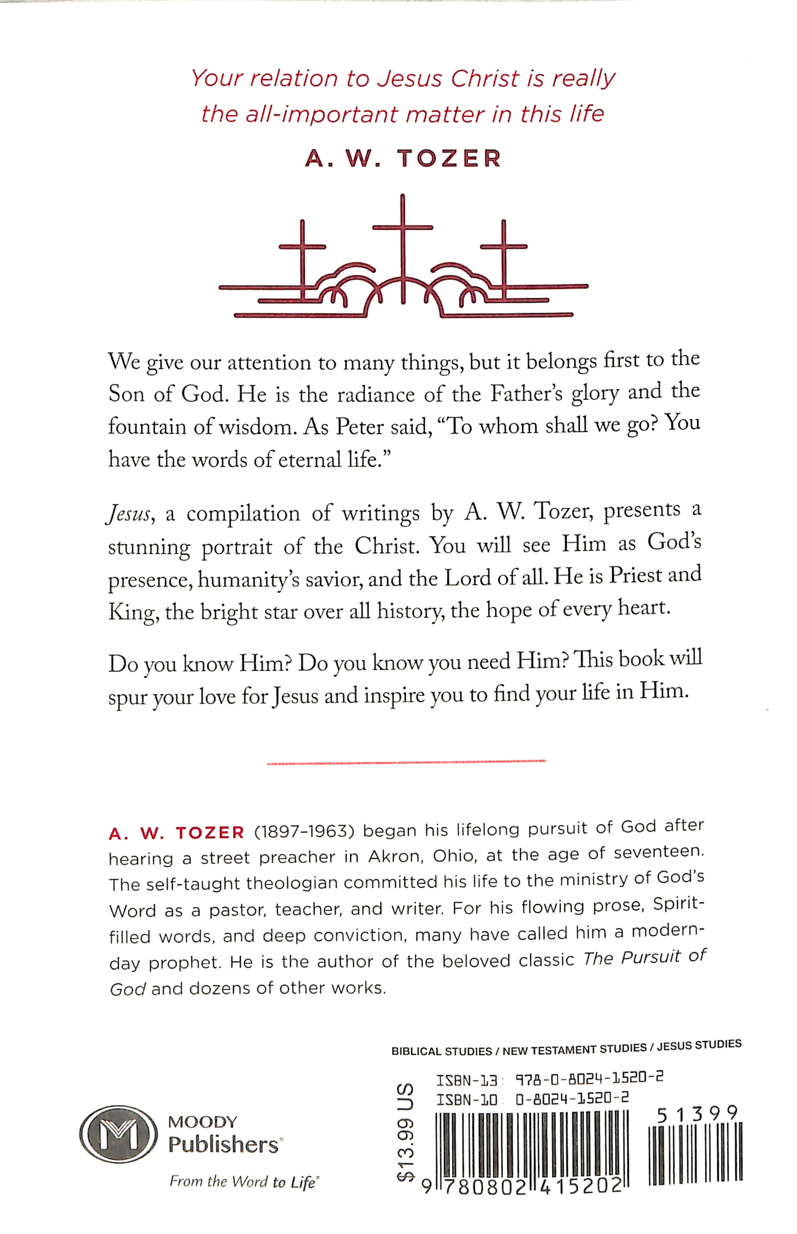 Jesus: The Life and Ministry of God the Son - Collected Insights From Aw Tozer (A W Tozer Collected Insights Series)