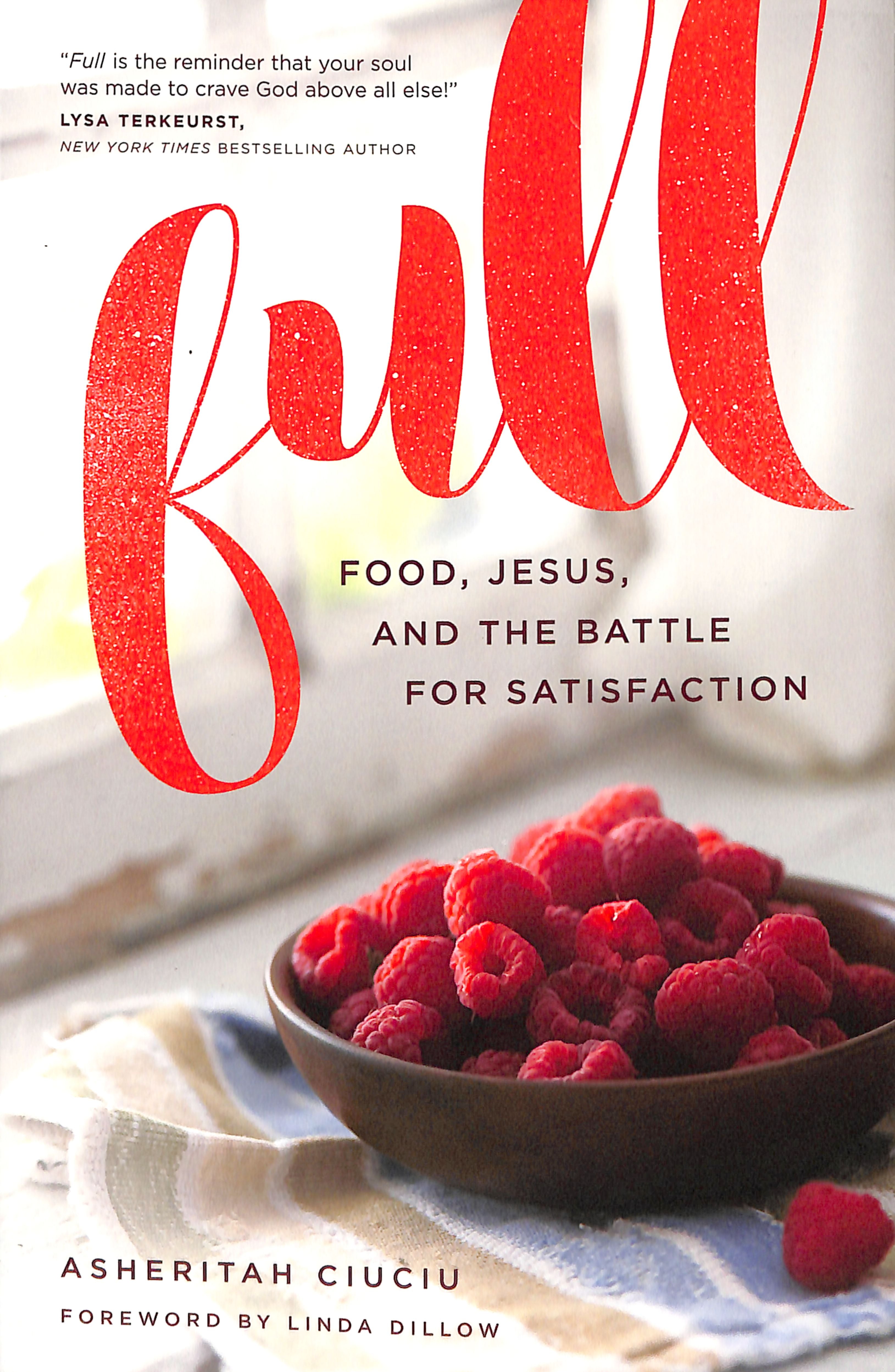 Full: Food, Jesus, and the Battle For Satisfaction