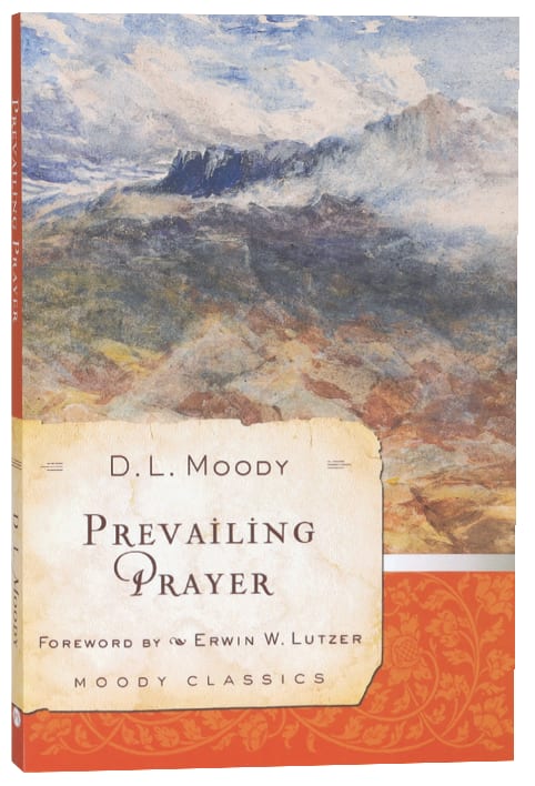 Prevailing Prayer (Moody Classic Series)