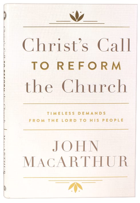 Christ's Call to Reform the Church: Timeless Demands From the Lord to His People