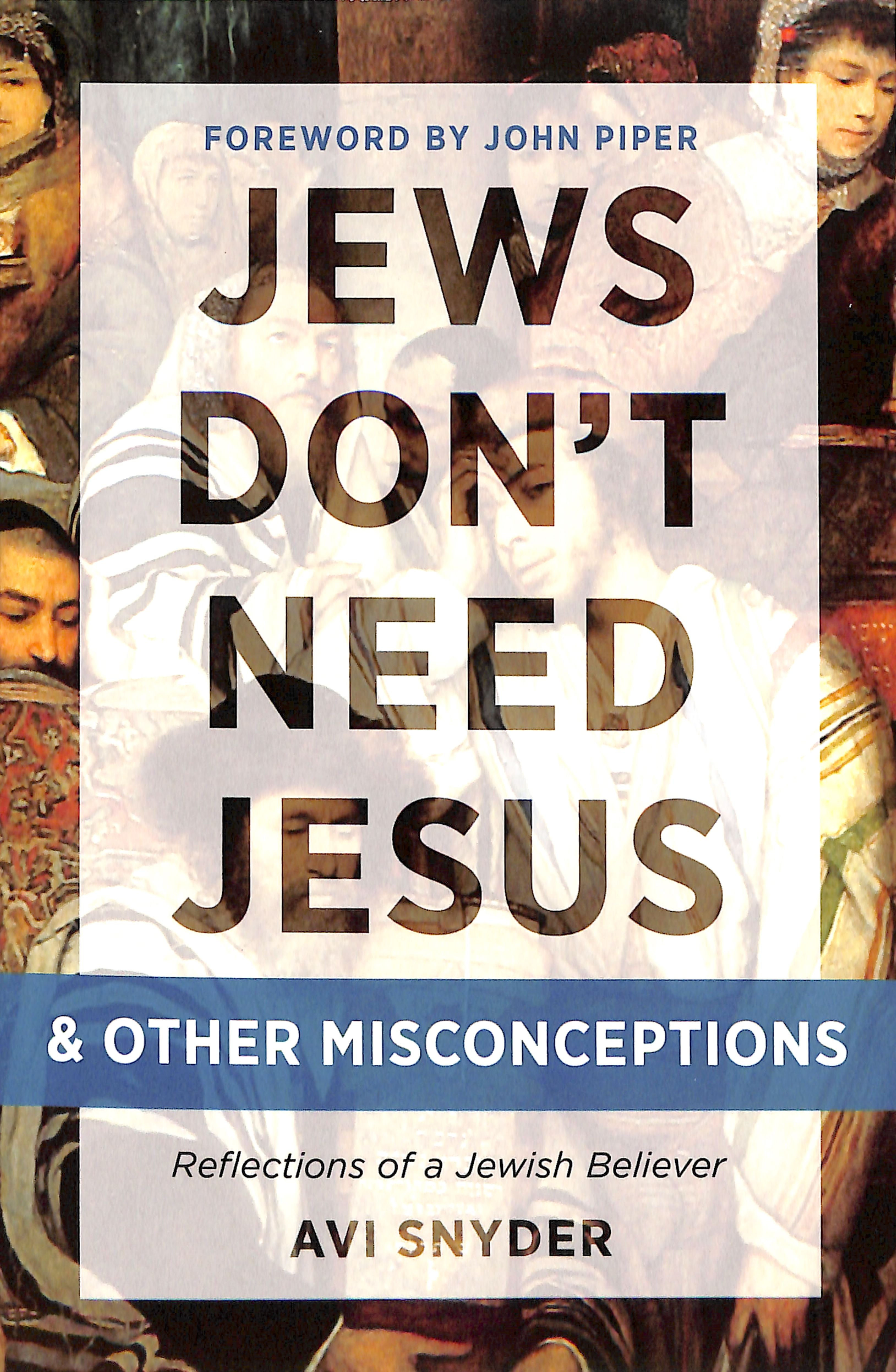 Jews Don't Need Jesus - and Other Misconceptions