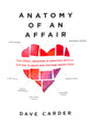 Anatomy of An Affair: How Affairs, Attractions, and Addictions Develop, and How to Guard Your Marriage Against Them