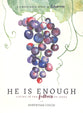 He is Enough: Living in the Fullness of Jesus (A 6 Week Study In Colossians)