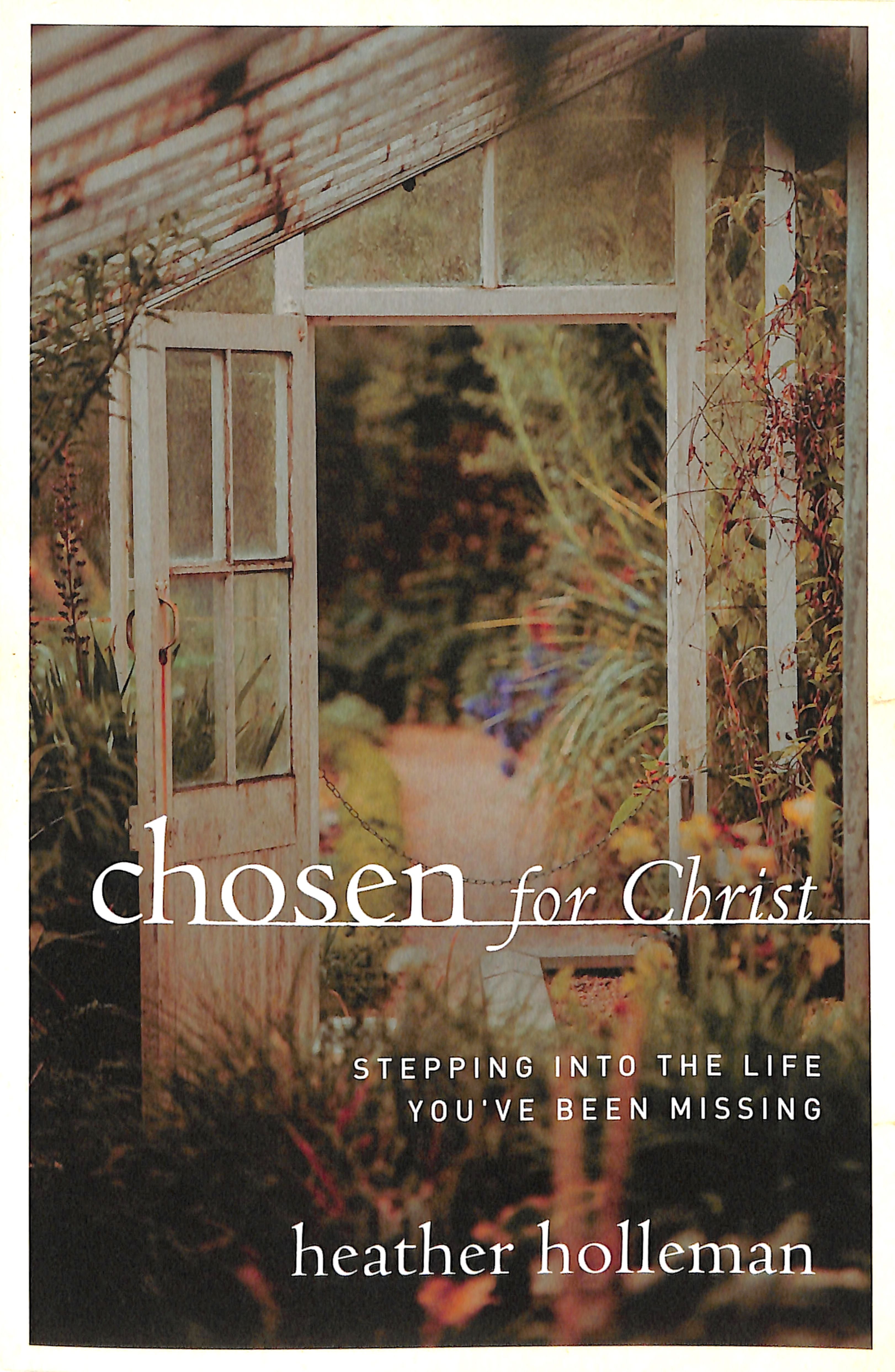 Chosen For Christ: Stepping Into the Life You've Been Missing