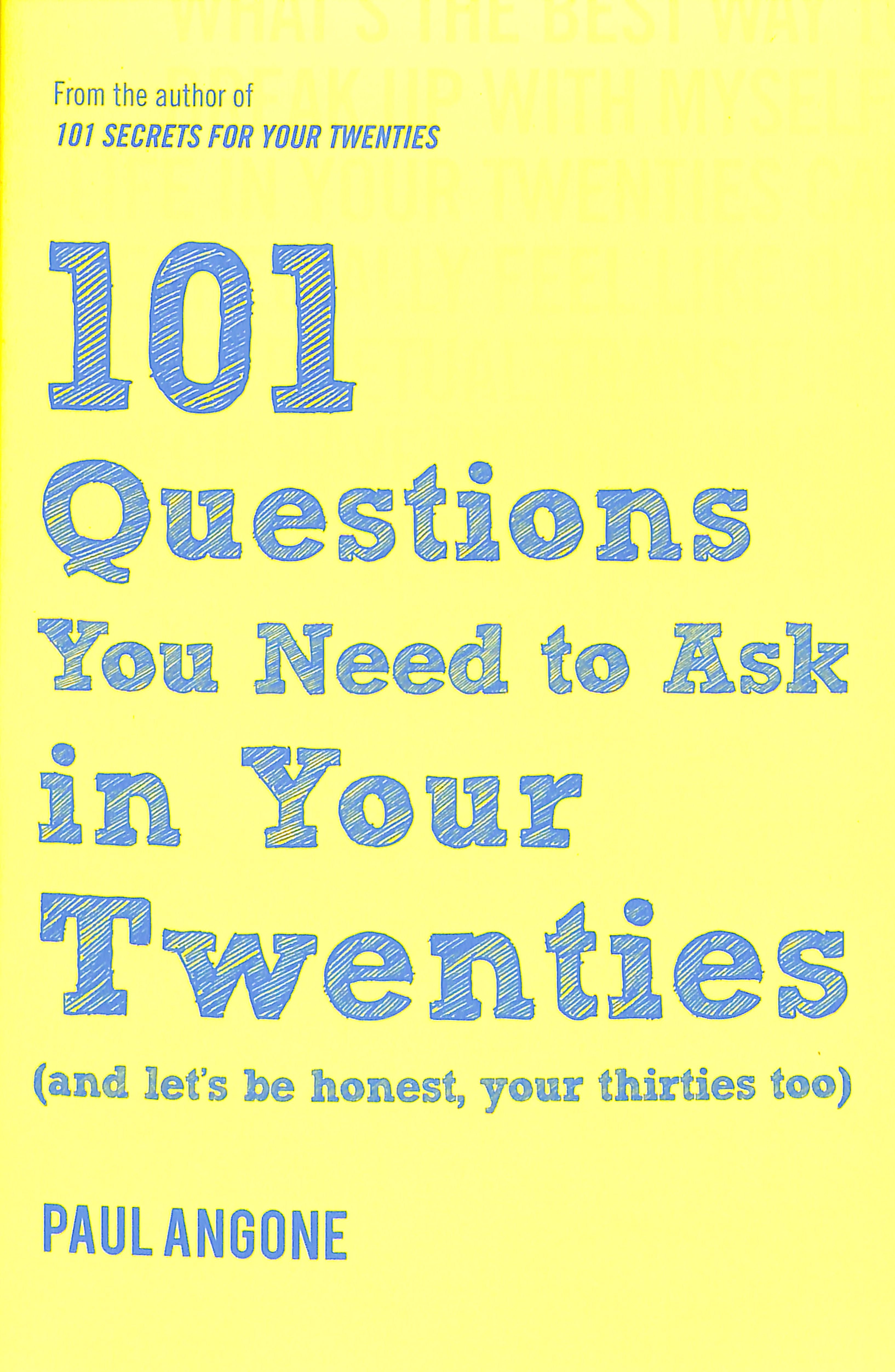 101 Questions You Need to Ask in Your Twenties: (And Let's Be Honest, Your Thirties Too)