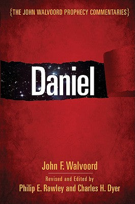Daniel (John Walvoord Prophecy Commentaries Series)