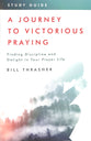 A Journey to Victorious Praying (Study Guide)