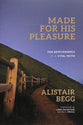 Made For His Pleasure: Ten Benchmarks of a Vital Faith