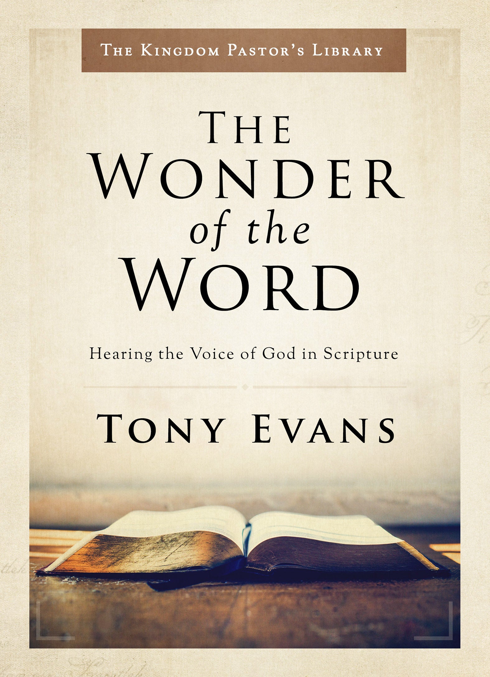 Kpl: The Wonder of the Word: Hearing the Voice of God in Scripture