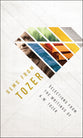 Gems From Tozer: Selections From the Writings of a W Tozer
