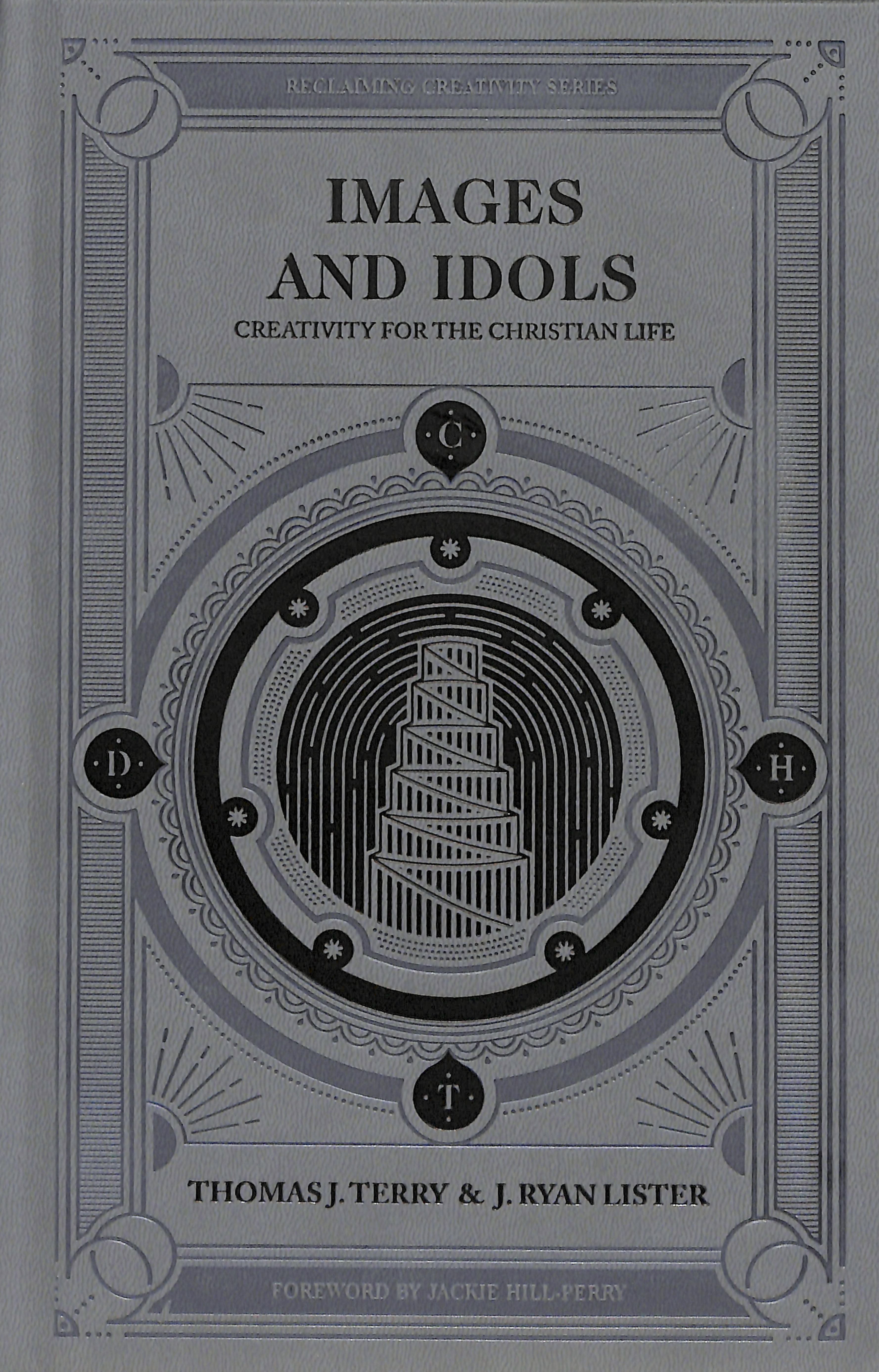 Images and Idols: Creativity For the Christian Life