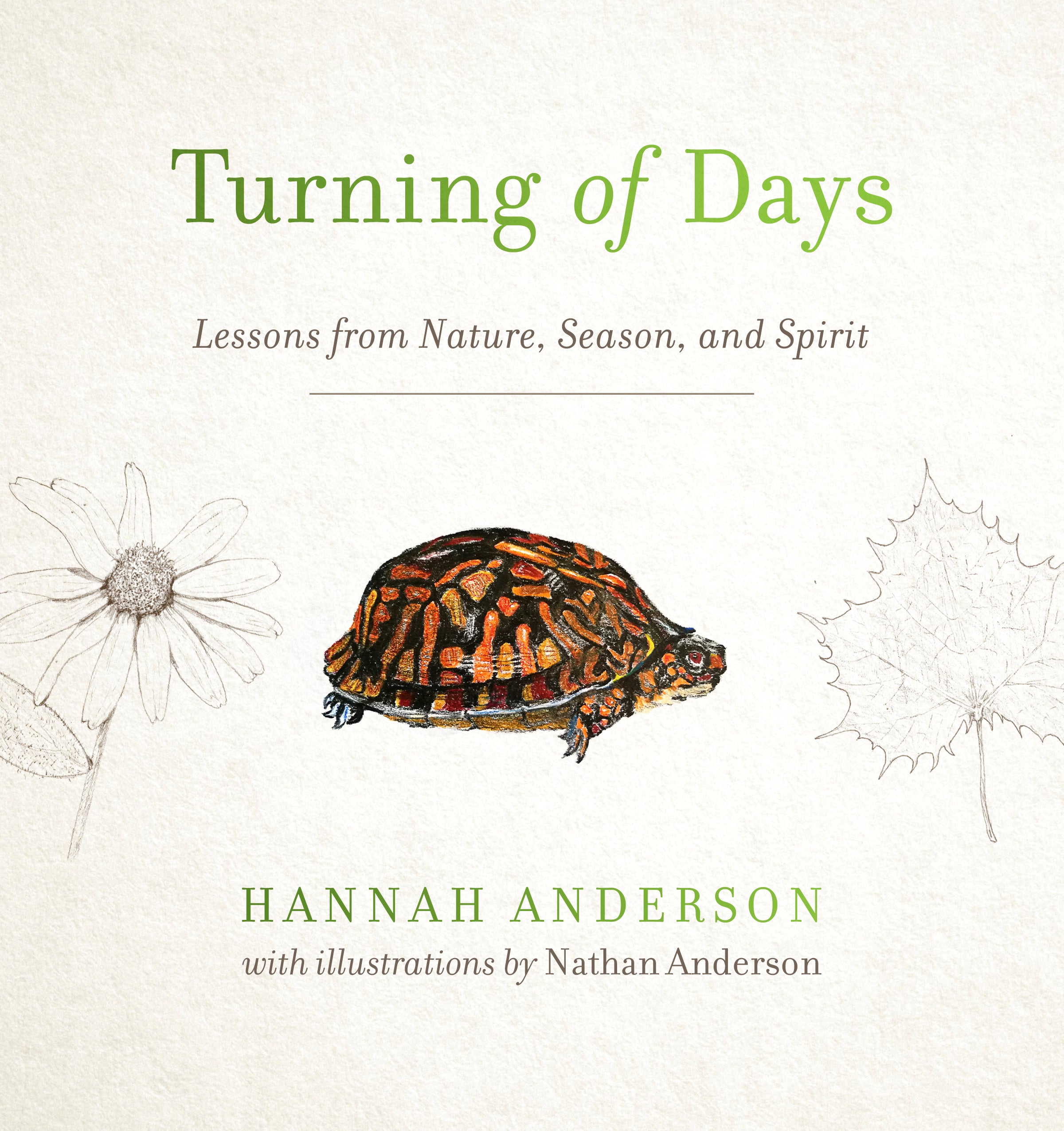 Turning of Days: Lessons From Nature, Season, and Spirit