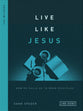 How He Calls Us to Make Disciples: The Methods (Like Jesus Series)