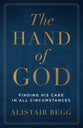 The Hand of God: Finding His Care in All Circumstances