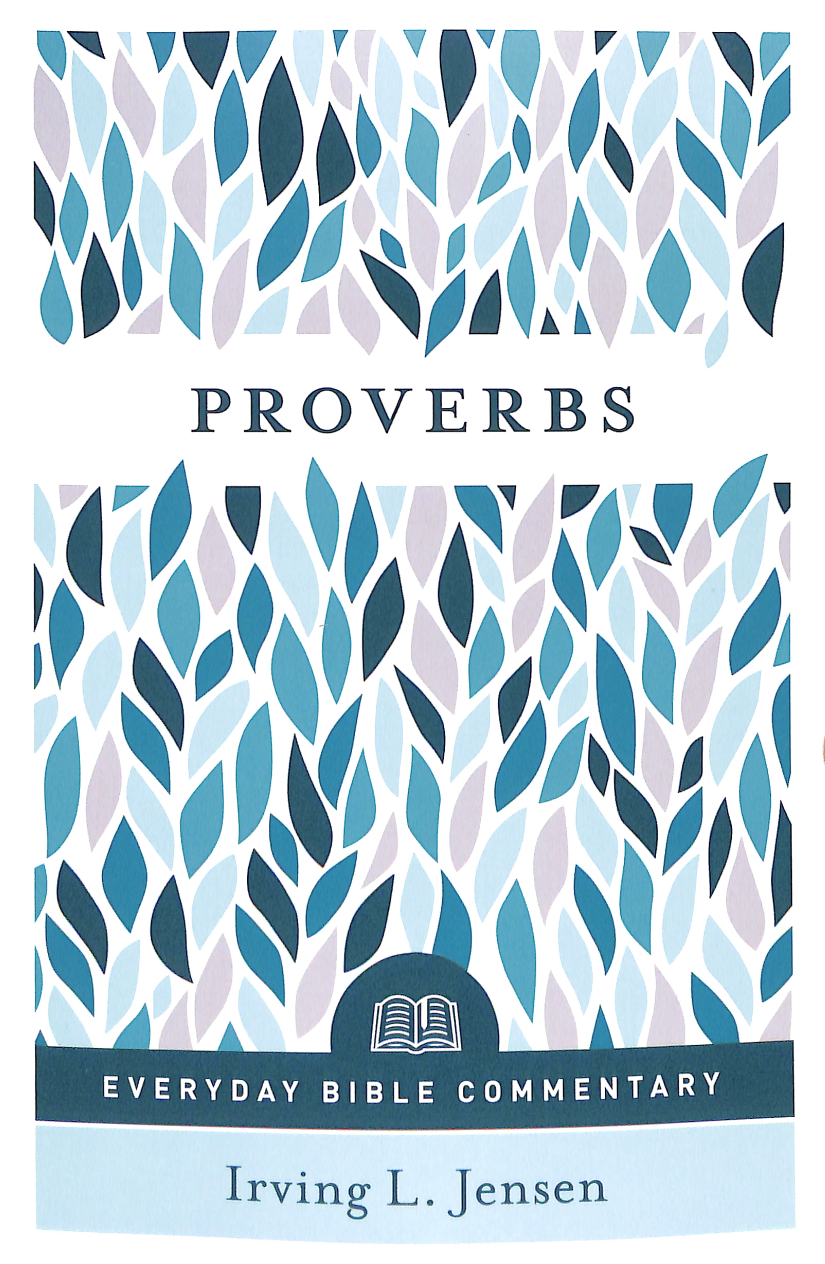 Proverbs (Everyday Bible Commentary Series)