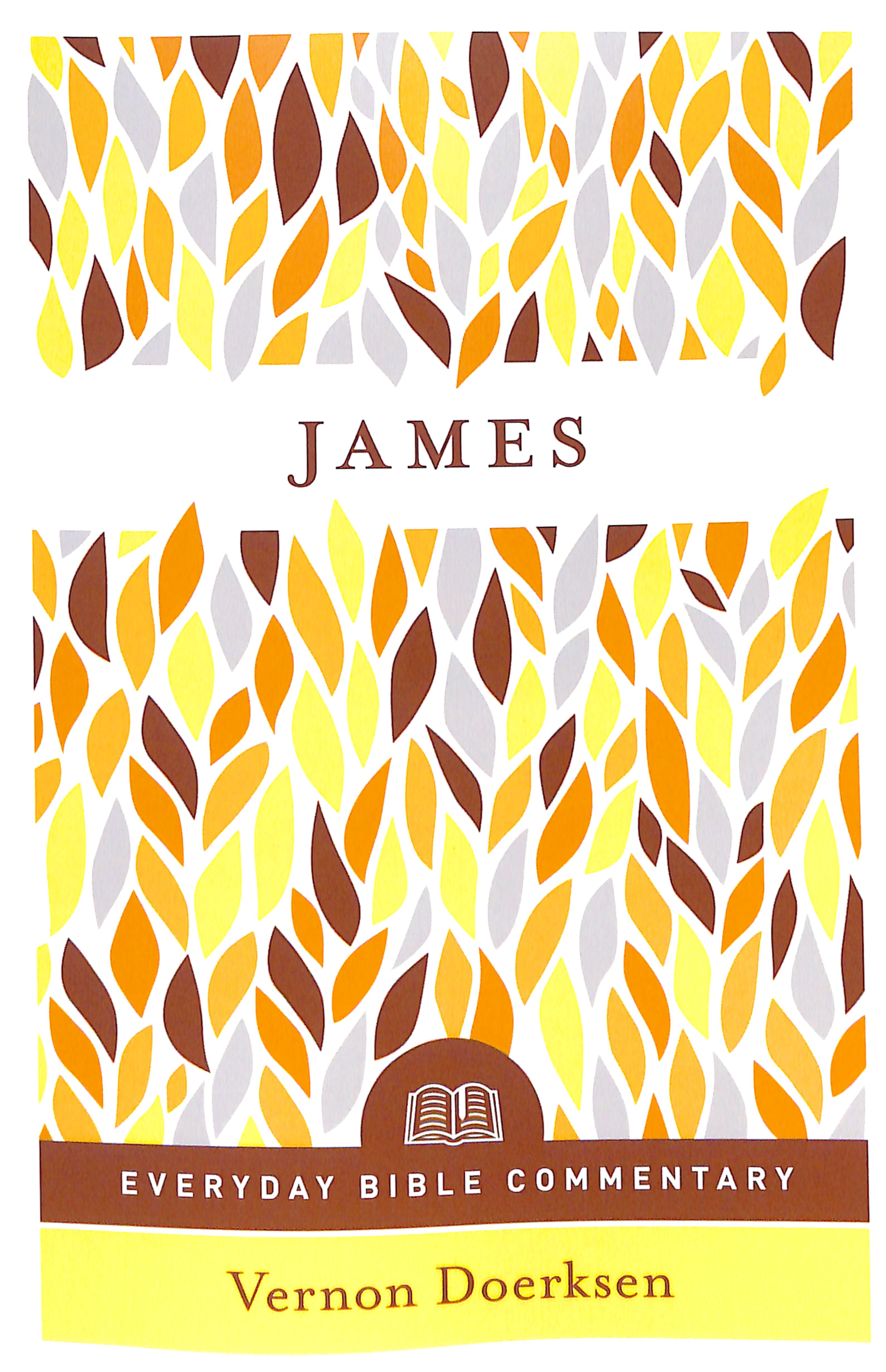 James (Everyday Bible Commentary Series)