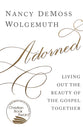 Adorned: Living Out the Beauty of the Gospel Together