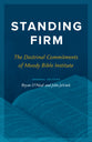 Standing Firm: The Doctrinal Commitment of the Moody Bible Institute