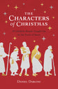 The Characters of Christmas: 10 Unlikely People Caught Up in the Story of Jesus