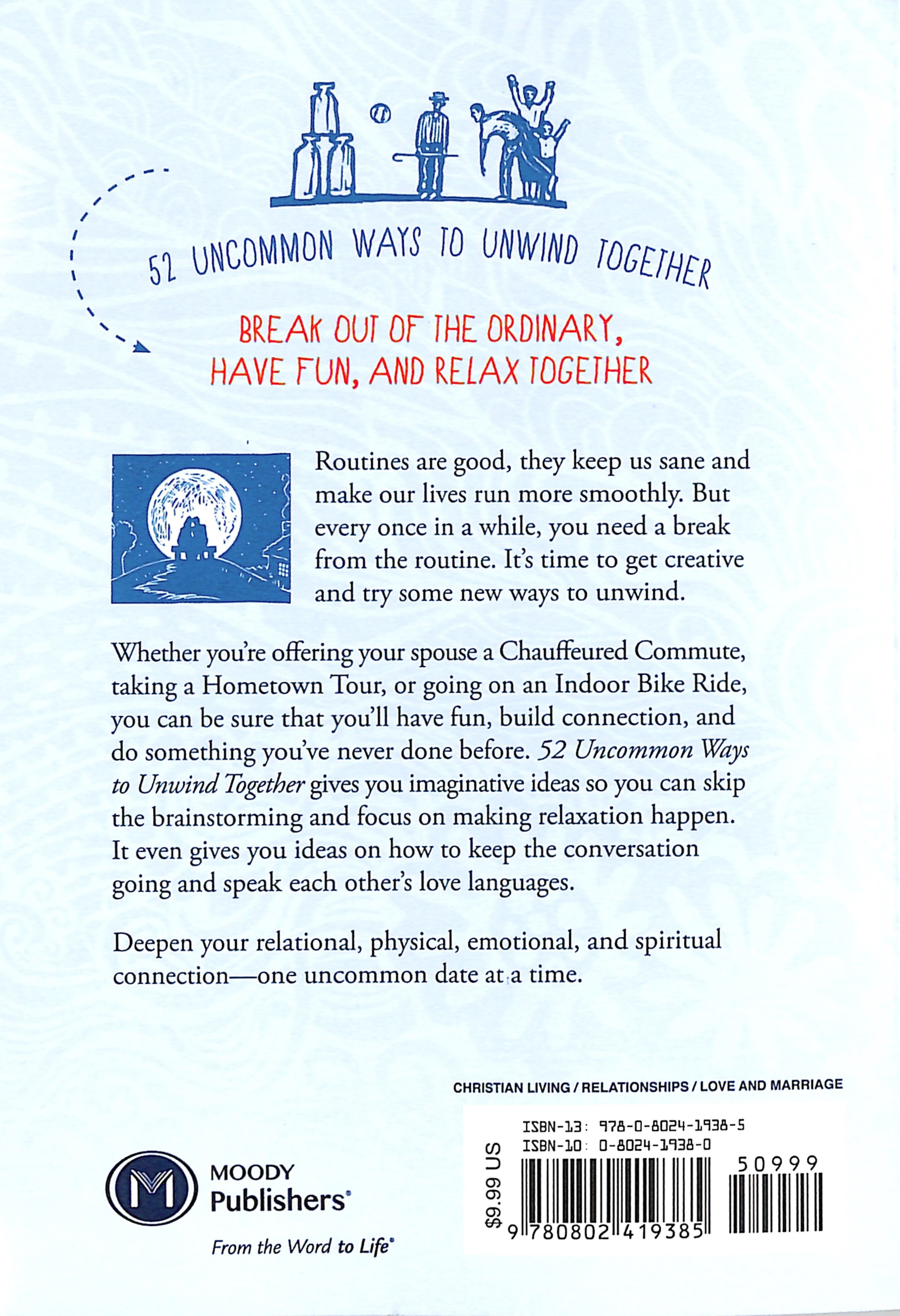 52 Uncommon Ways to Unwind Together: A Couple's Guide to Relaxing, Refreshing, and De-Stressing