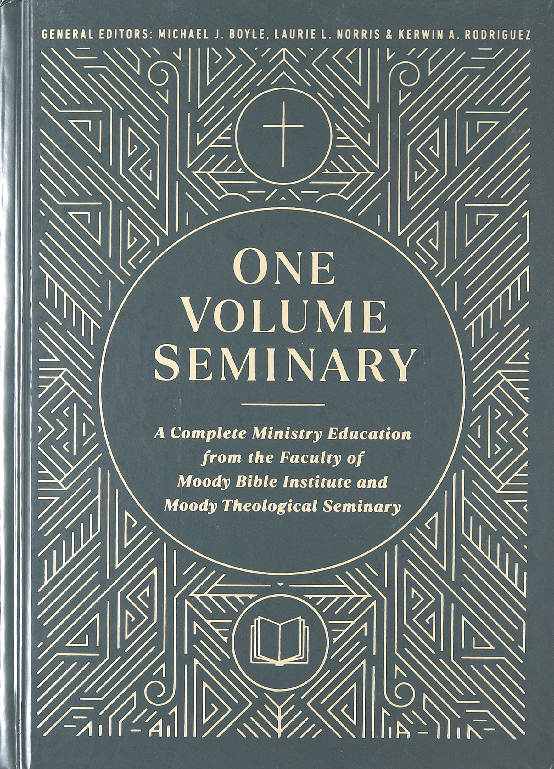 One Volume Seminary: A Complete Ministry Education From the Faculty of Moody Bible Institute and Moody Theological Seminary