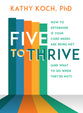 Five to Thrive: How to Determine If Your Core Needs Are Being Met (And What To Do When They'Re Not)