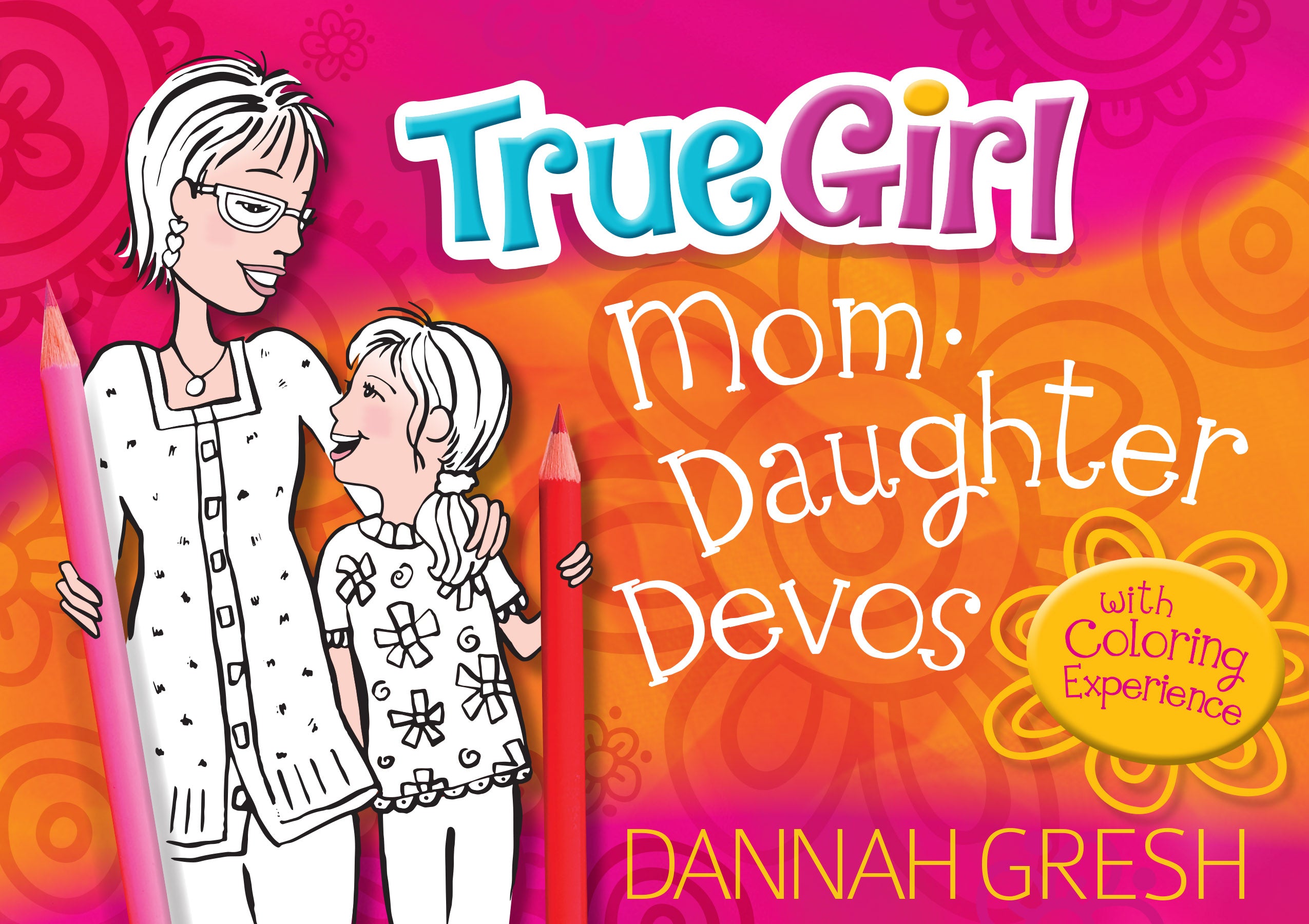 True Girl Mom Daughter Devos (With Coloring Experience)