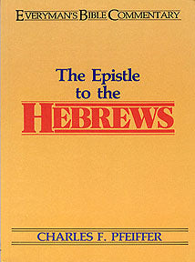 The Epistle to the Hebrews (Everyman's Bible Commentary Series)