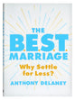 The B.E.S.T. Marriage: Why Settle For Less?