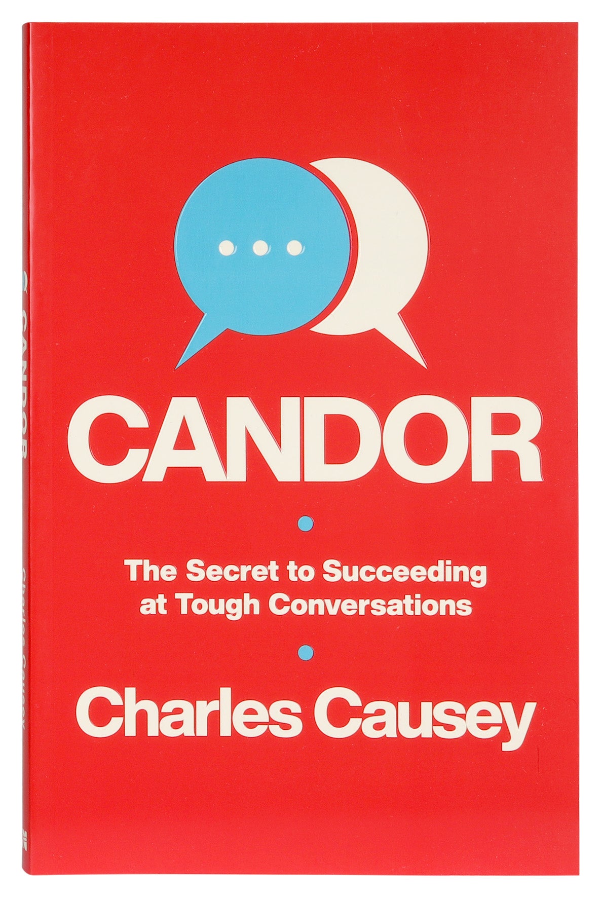 Candor: The Secret to Succeeding At Tough Conversations