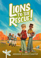 Lions to the Rescue! (#03 in Tree Street Kids Series)