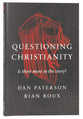 Questioning Christianity: Is There More to the Story?