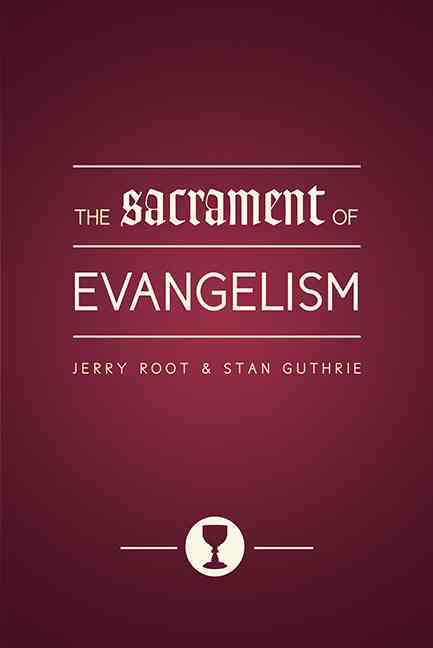 The Sacrament of Evangelism