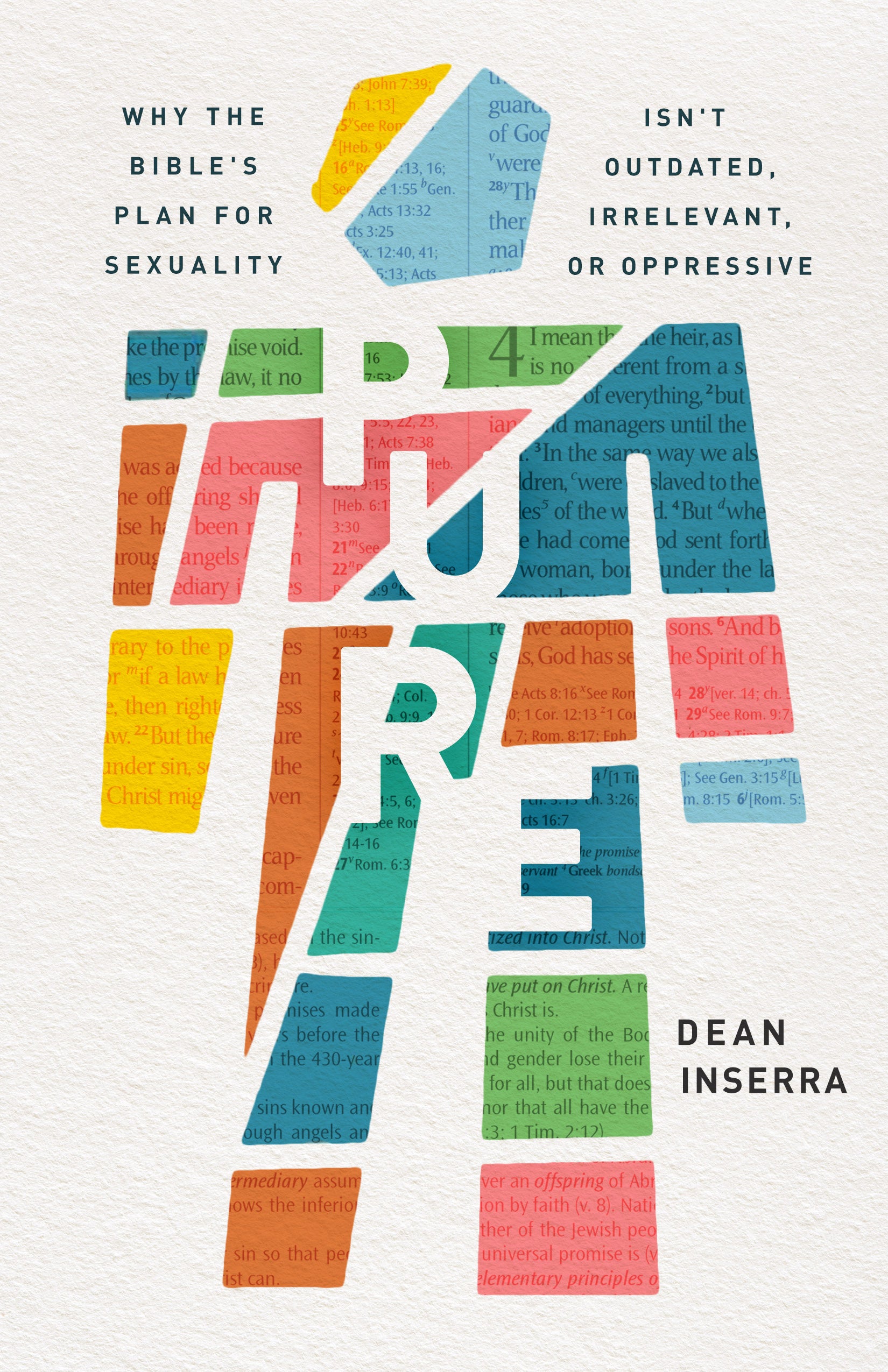 Pure: Why the Bible's Plan For Sexuality Isn't Outdated, Irrelevant, Or Oppresive