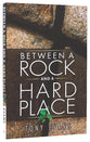 Between a Rock and a Hard Place