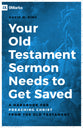 Your Old Testament Sermon Needs to Get Saved: A Handbook For Preaching Christ From the Old Testament