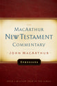 Ephesians (Macarthur New Testament Commentary Series)