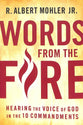 Words From the Fire: Hearing the Voice of God in the 10 Commandments