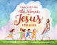 Unwrapping the Names of Jesus For Kids