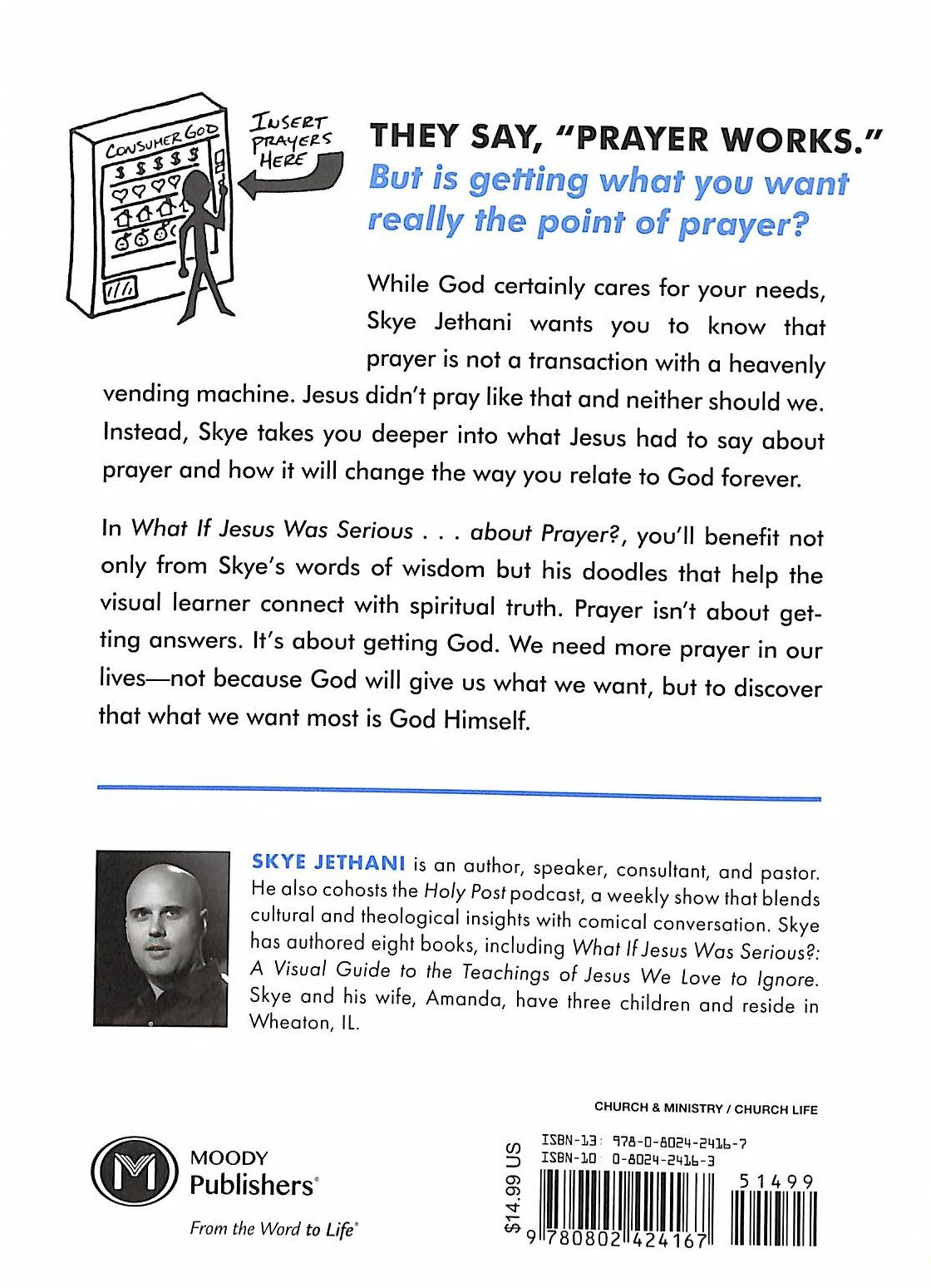 What If Jesus Was Serious ... About Prayer?: A Visual Guide to the Spiritual Practice Most of Us Get Wrong