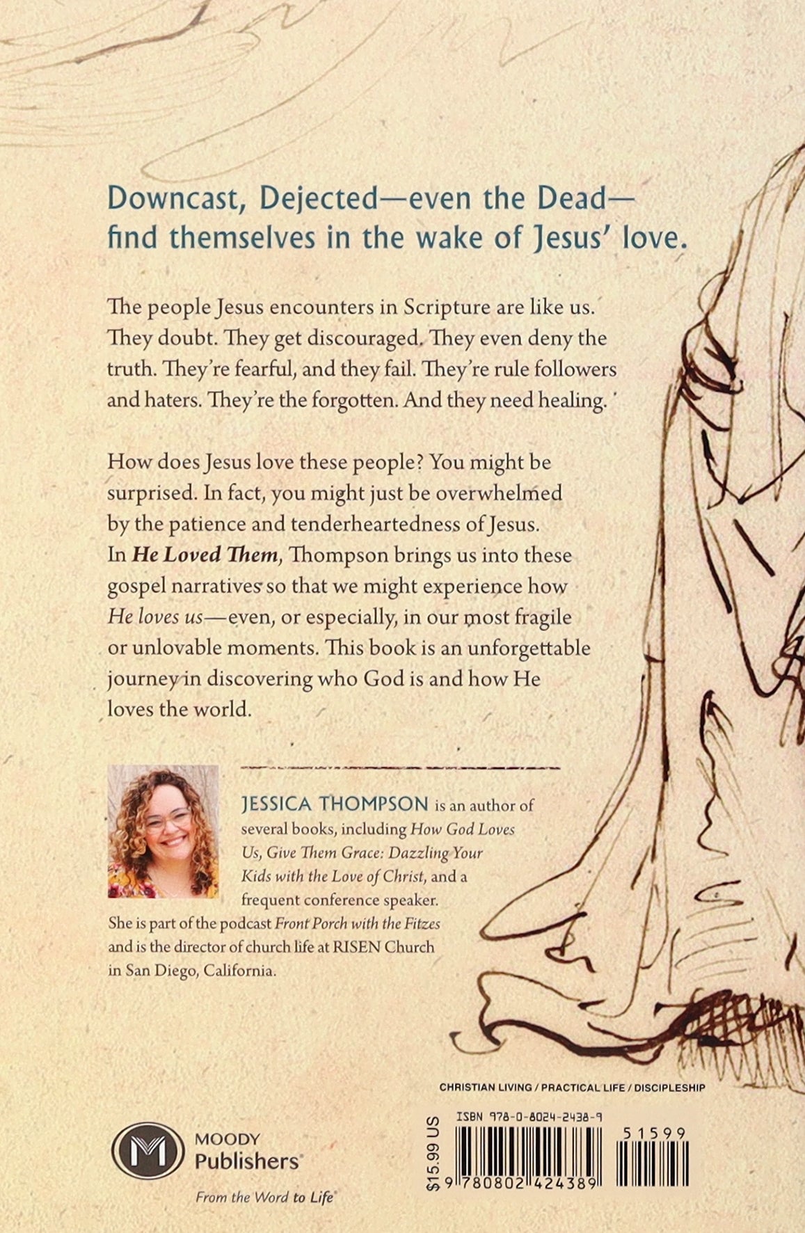 He Loved Them: Discovering Jesus' Heart For Seekers, Sinners, Doubters, and the Discouraged (And Other People Like Us)