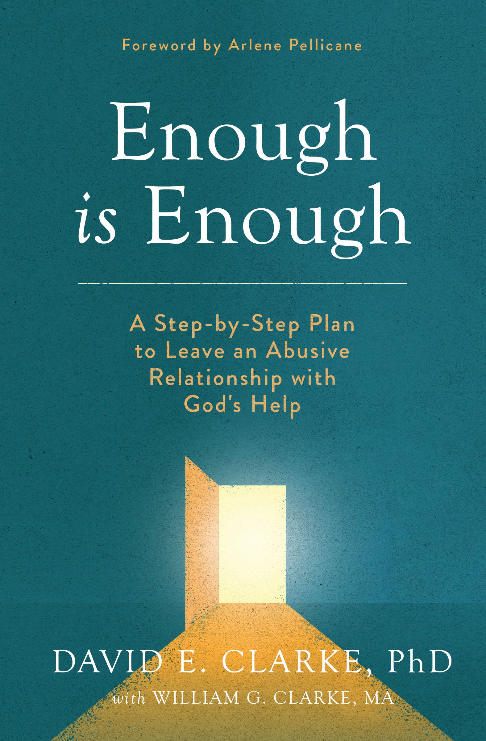 Enough is Enough: A Step-By-Step Plan to Leave An Abusive Relationship With God's Help