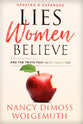 Lies Women Believe: And the Truth That Sets Them Free