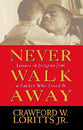 Never Walk Away
