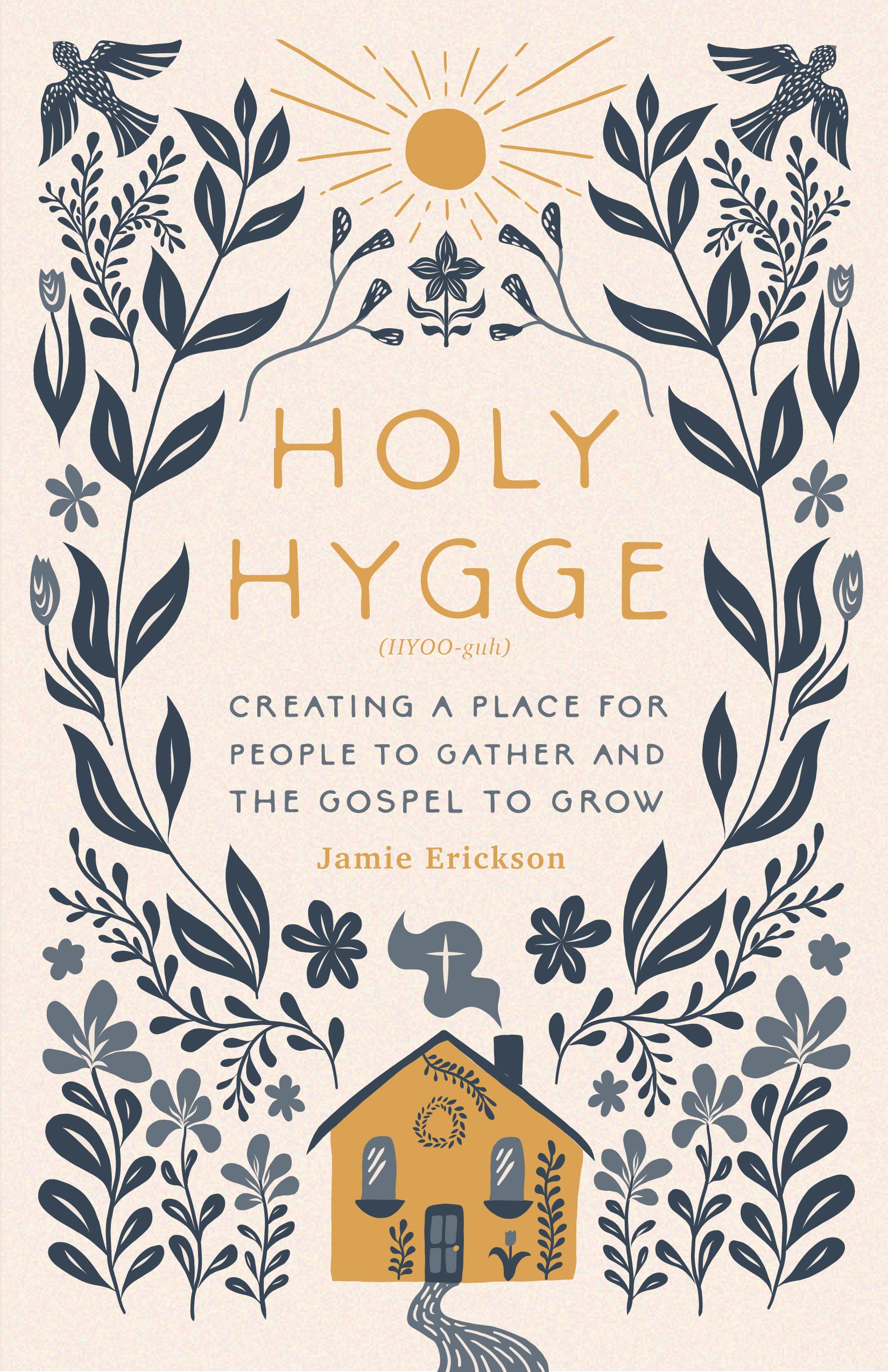 Holy Hygge: Creating a Place For People to Gather and the Gospel to Grow