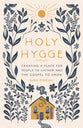 Holy Hygge: Creating a Place For People to Gather and the Gospel to Grow